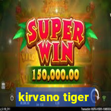 kirvano tiger